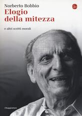 Libro Elogio della mitezza e altri scritti morali Norberto Bobbio