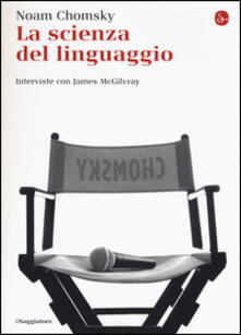 La scienza del linguaggio. Interviste con James McGilvray.pdf