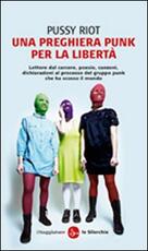 Libro Una preghiera punk per la libertà Pussy Riot