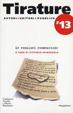 Libro Tirature 2013. Le emozioni romanzesche