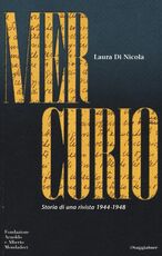 Libro Mercurio. Storia di una rivista 1944-1948 Laura Di Nicola