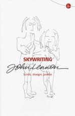Libro Skywriting. Scritti, disegni, poesie John Lennon