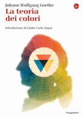 Libro La teoria dei colori Johann Wolfgang Goethe