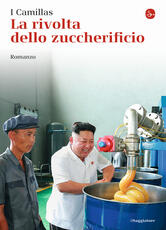 Libro La rivolta dello zuccherificio I Camillas