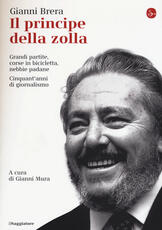 Libro Il principe della zolla Gianni Brera