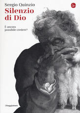 Libro Silenzio di Dio. È ancora possibile credere? Sergio Quinzio