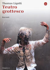 Libro Teatro grottesco Thomas Ligotti