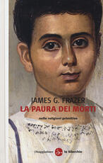 Libro La paura dei morti nelle religioni primitive James George Frazer