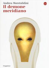 Libro Il demone meridiano Andrea Morstabilini