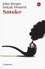 Libro Smoke John Berger Selçuk Demirel