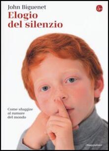 Elogio del silenzio. Come sfuggire al rumore del mondo.pdf
