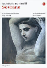 Libro Sovrane. L'autorità femminile al governo Annarosa Buttarelli