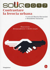 Libro Souq 2017. Contrastare la ferocia urbana. Migrazione, disuguaglianze e diritti negati