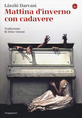 Libro Mattina d'inverno con cadavere Darvasi László