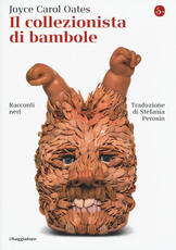 Libro Il collezionista di bambole Joyce Carol Oates