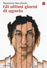 Libro Gli ultimi giorni di agosto Massimo Bocchiola