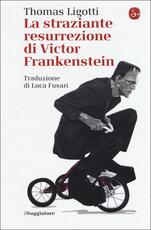 Libro La straziante resurrezione di Victor Frankenstein Thomas Ligotti