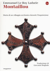 Libro Montaillou. Storia di un villaggio occitanico durante l'Inquisizione Emmanuel Le Roy Ladurie