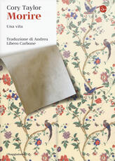 Libro Morire. Una vita Taylor Cory