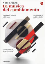 Libro La musica del cambiamento. Jazz per il nuovo millennio Nate Chinen