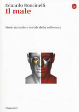 Libro Il male. Storia naturale e sociale della sofferenza Edoardo Boncinelli