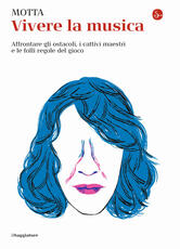 Libro Vivere la musica Francesco Motta