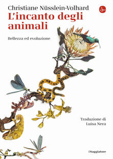 L incanto degli animali. Bellezza ed evoluzione.pdf