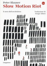 Libro Slow Motion Riot Peter Blauner