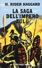 Libro La saga dell'impero Zulù Henry Rider Haggard