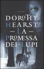 Libro La promessa dei lupi Dorothy Hearst