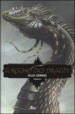 Libro Il regno dei draghi Julia Conrad