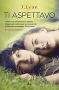 Libro Ti aspettavo Armentrout Jennifer L. (J. Lynn)