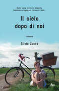 Libro Il cielo dopo di noi Silvia Zucca
