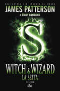 Libro Witch & Wizard. La setta James Patterson Emily Raymond
