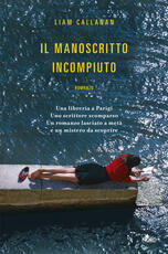 Libro Il manoscritto incompiuto Liam Callanan