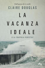 Libro La vacanza ideale Claire Douglas