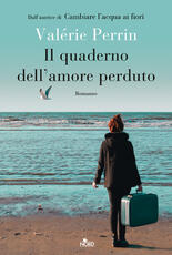 Libro Il quaderno dell'amore perduto Valérie Perrin