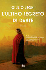 Libro L' ultimo segreto di Dante Giulio Leoni