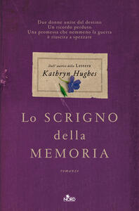 Libro Lo scrigno della memoria Kathryn Hughes