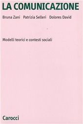 Copertina  La comunicazione : modelli teorici e contesti sociali