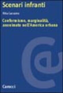 Scenari infranti. Conformismo, marginalità, anonimato nellAmerica urbana.pdf