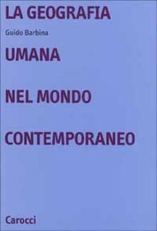 La geografia umana nel mondo contemporaneo.pdf