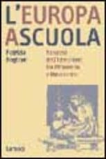 Libro L' Europa a scuola. Percorsi dell'istruzione tra Ottocento e Novecento Patrizia Dogliani
