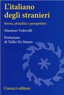 L italiano degli stranieri. Storia, attualità e prospettive.pdf