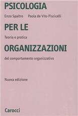 Libro Psicologia per le organizzazioni Enzo Spaltro Paola De Vito Piscicelli