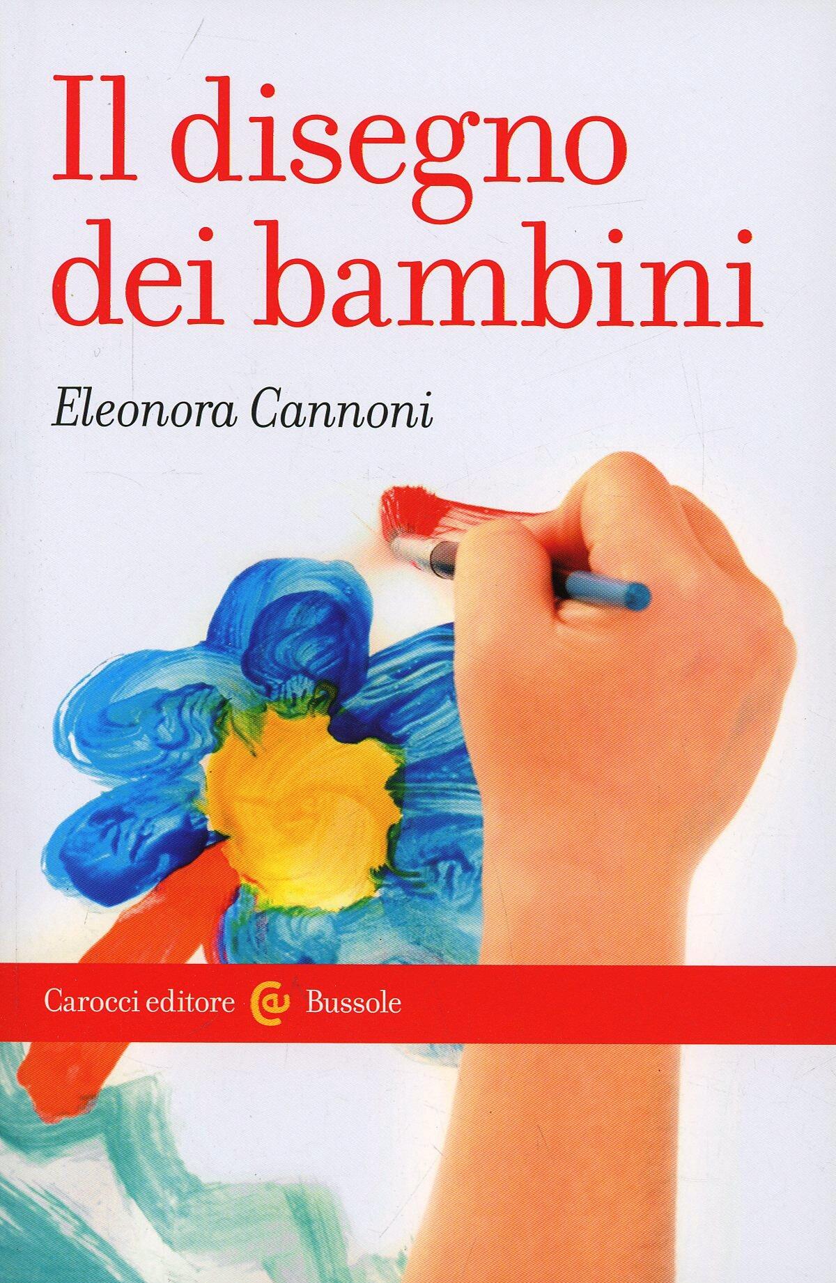 Il disegno dei bambini Eleonora Cannoni Libro Carocci Le bussole