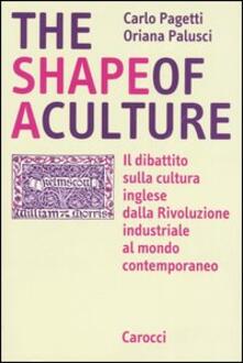 The shape of a culture. Il dibattito sulla cultura inglese dalla rivoluzione industriale al mondo contemporaneo.pdf