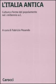 L' Italia antica. Culture e forme del popolamento nel 1 millennio a.C. - copertina
