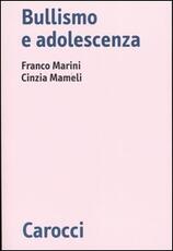 Libro Bullismo e adolescenza Franco Marini Cinzia Mameli