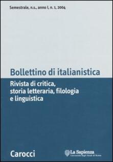 Bollettino di italianistica. Rivista di critica, storia letteraria, filologia e linguistica (2004). Vol. 1.pdf